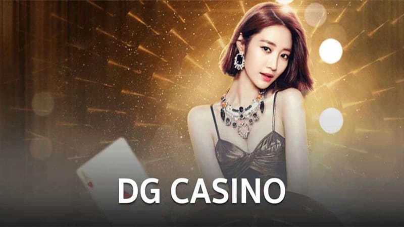 Đôi nét thông tin về sảnh DG Casino