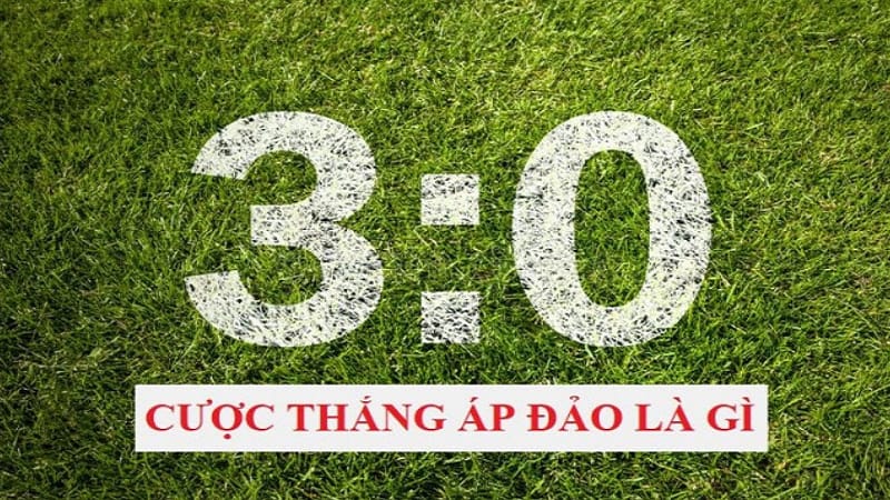 Định nghĩa chính xác về kèo thắng áp đảo