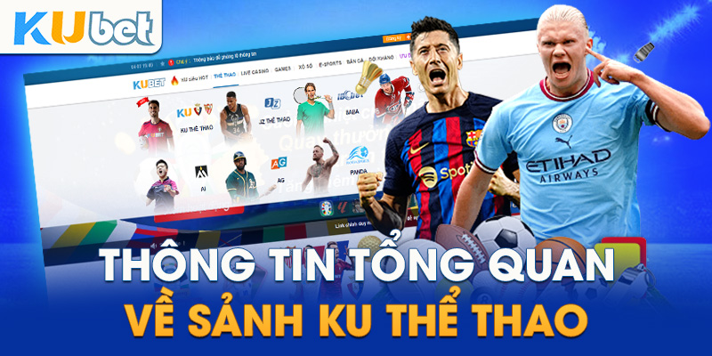 Thông tin tổng quan về sảnh KU thể thao