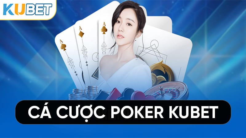 ca-cuoc-poker-kubet-avt