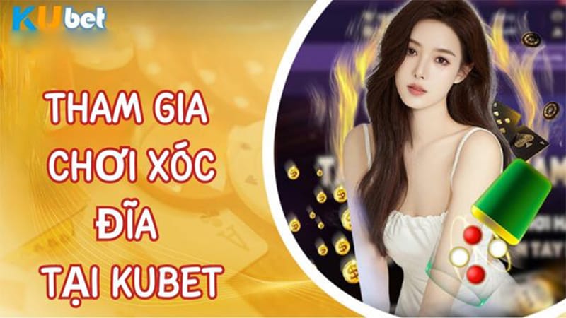 Tìm hiểu luật chơi xóc đĩa kubet chi tiết
